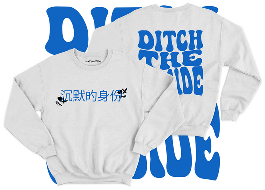 WHITE "DITCH THE OUTSIDE" SWEATSHIRT